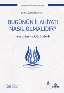 Bugünün İlahiyatı Nasıl Olmalıdır?