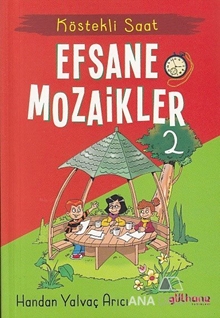 Köstekli Saat / Efsane Mozaikler