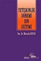 Yetişkinlik Dönemi Din Eğitimi