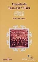 Anadolu'da Tasavvuf Yolları