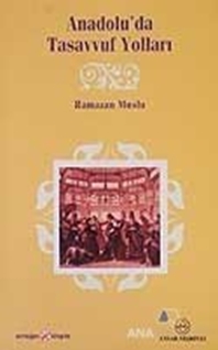 Anadolu'da Tasavvuf Yolları