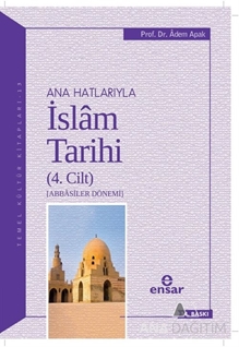 Anahatlarıyla İslam Tarihi 4