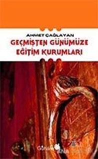 Geçmişten Günümüze Eğitim Kurumları