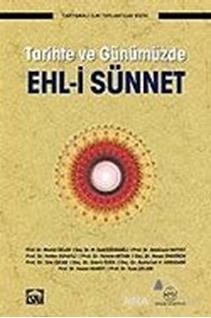 Tarihte ve Günümüzde Ehl-i Sünnet
