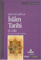 Anahatlarıyla İslam Tarihi 2