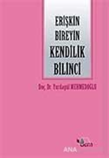 Erişkin Bireyin Kendilik Bilinci