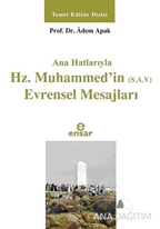 Ana Hatlarıyla Hz. Muhammed'in (S.A.V) Evrensel Mesajları