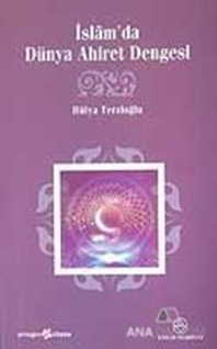 İslam'da Dünya Ahiret Dengesi