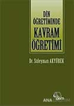 Din Öğretiminde Kavram Öğretimi Doğruluk Kavramı Örneği