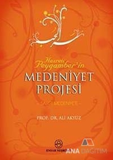 Hz. Peygamber'in Medeniyet Projesi