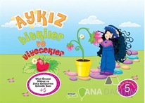 Aykız - 5 : Bitkiler ve Yiyecekler