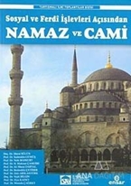 Sosyal ve Ferdî İşlevleri Açısından Namaz ve Cami