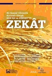 Bir Sosyal Güvenlik Kurumu Olarak Kur'an ve Sünnet'te Zekat