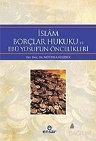 İslam Borçlar Hukuku ve Ebu Yusuf'un Öncelikleri