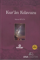 Kur'an Kılavuzu - Mutlak Gerçeğin Sesi
