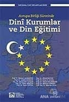 Avrupa Birliği Sürecinde Dini Kurumlar ve Din Eğitimi