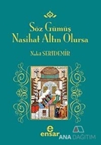Söz Gümüş Nasihat Altın Olursa