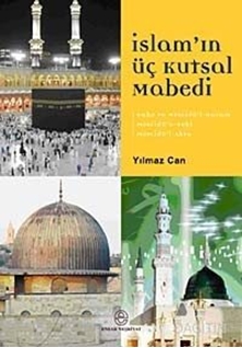 İslam'ın Üç Kutsal Mabedi