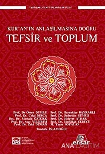 Kur'an'ın Anlaşılmasına Doğru Tefsir ve Toplum