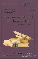 Peygamberimize Neden İnanmadılar?