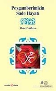 Peygamberimizin Sade Hayatı