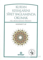 Kur'an Kıssalarını Siret Bağlamında Okumak