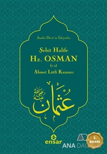 Emevilerin Mahvettiği Şehit Halife Hz. Osman