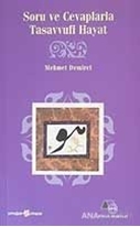 Soru ve Cevaplarla Tasavvufi Hayat