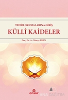 Tefsir Okumalarına Giriş - Külli Kaideler
