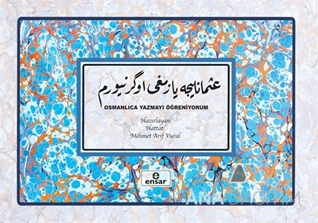 Osmanlıca Yazmayı Öğreniyorum