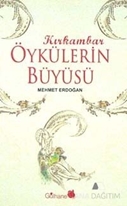 Kırk Ambar Öykülerin Büyüsü