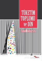 Tüketim Toplumu ve Din