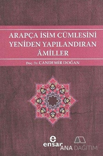 Arapça İsim Cümlesini Yeniden Yapılandıran Amiller