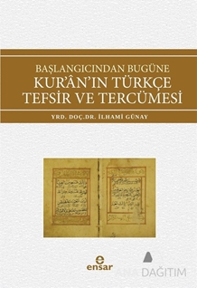 Başlangıcından Bugüne Kur'an'ın Türkçe Tefsir ve Tercümesi