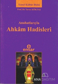 Anahatlarıyla Ahkam Hadisleri