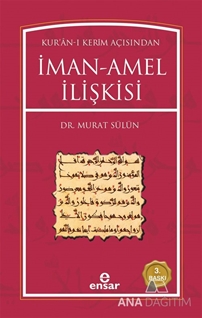 Kur'an-ı Kerim Açısından İman-Amel İlişkisi