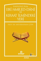 Endülüslü Alim Ebu Amr Ed-Dani ve Kıraat İlmindeki Yeri