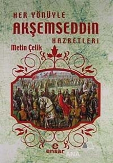 Her Yönüyle Akşemseddin Hazretleri