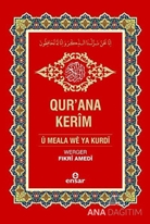 Qur'ana Kerim U Meala We Ya Kurdi - Kur'an-ı Kerim ve Kürtçe Meali