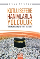 Kutlu Sefere Hanımlarla Yolculuk