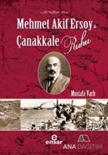 Mehmet Akif Ersoy ve Çanakkale Ruhu