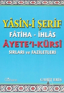 Yasin-i Şerif Fatiha- İhlas Ayet'el- Kürsi Sırları ve Faziletleri