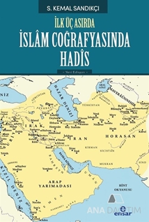 İlk Üç Asırda İslam Coğrafyasında Hadis