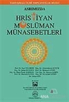 Asrımızda Hristiyan Müslüman Münasebetleri