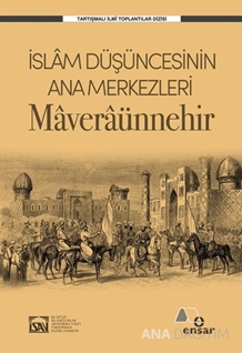 İslam Düşüncesinin Ana Merkezleri: Maveraünnehir