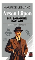 Arsen Lüpen-Bir Şarapnel Patladı