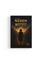 Neden Bitti?