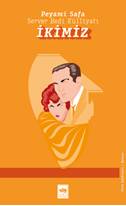 İkimiz / Server Bedi Külliyatı