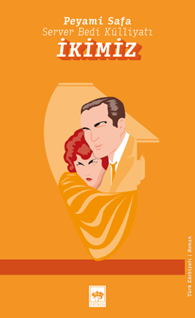 İkimiz / Server Bedi Külliyatı