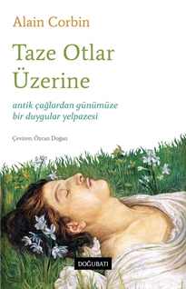 Taze Otlar Üzerine  Antik Çağlardan Günümüze Bir Duygular Yelpazesi